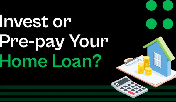 Home Loan Prepayment vs Investing 2026